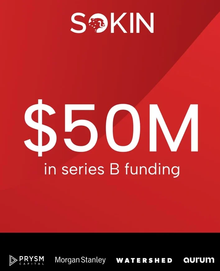 Sokin has raised US$50 million in a Series B round led by Prysm Capital, with support from Watershed Ventures, Morgan Stanley Expansion Capital & Aurum Partners