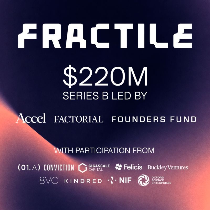 Fractile raises $220M Series B funding round led by Accel, Founders Fund and Factorial Funds.