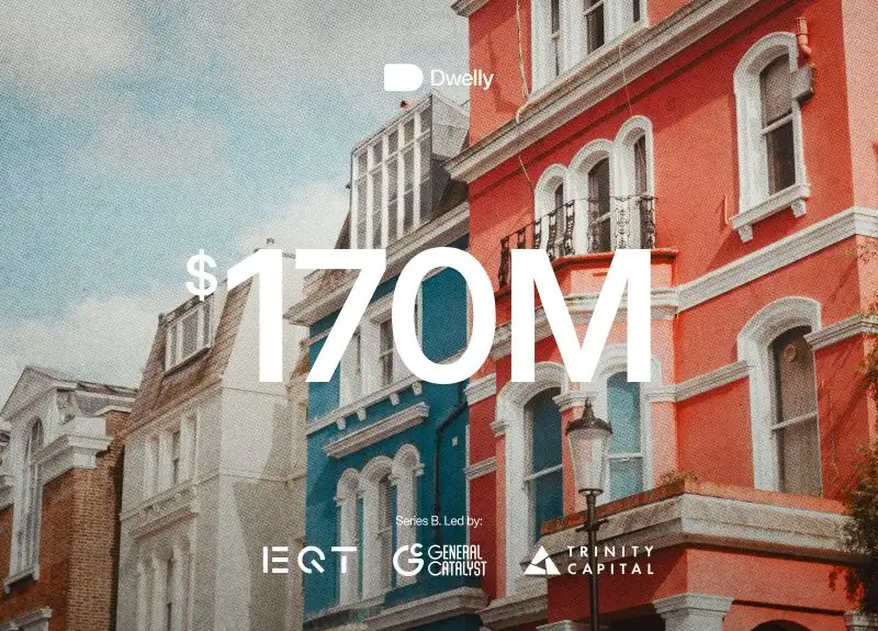 Dwelly raises $170M in Series B funding