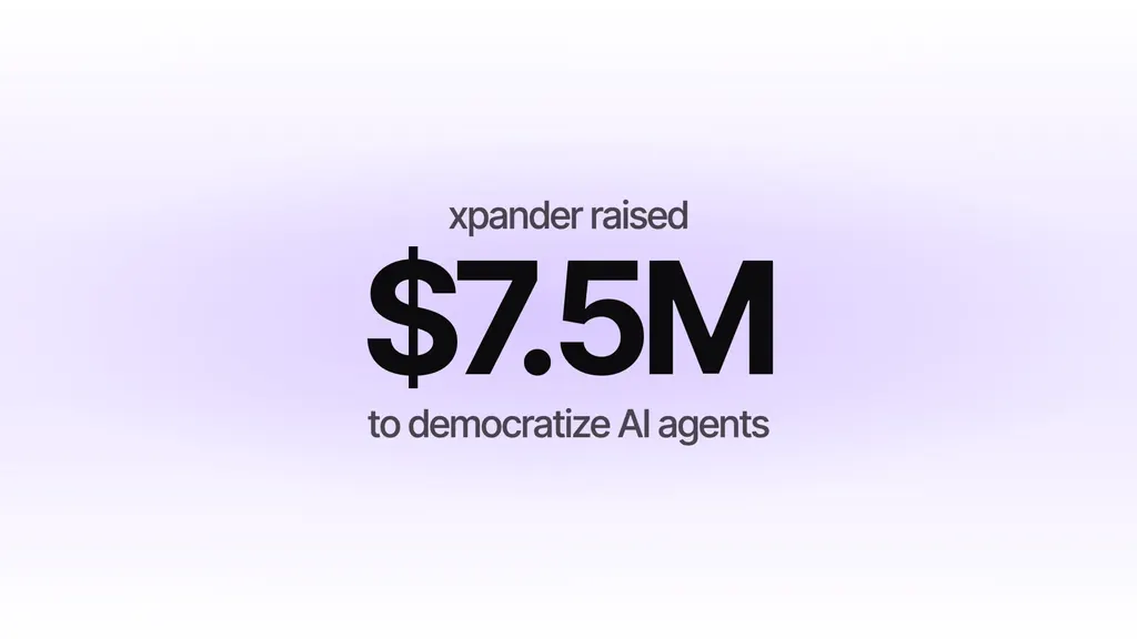 Xpander Raises $7.5 in Seed Funding